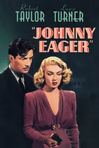 Poster to the movie "Johnny Eager" #993161