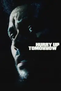 Poster to the movie "Hurry Up Tomorrow" #930272