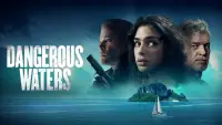 Backdrop to the movie "Dangerous Waters" #1107877