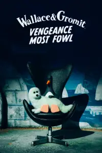 Poster to the movie "Wallace & Gromit: Vengeance Most Fowl" #972093