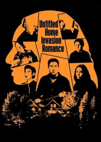 Poster to the movie "Untitled Home Invasion Romance" #533899