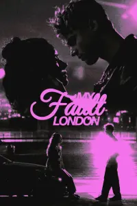 Poster to the movie "My Fault: London" #689359