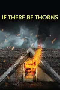 Poster to the movie "If There Be Thorns" #1131532