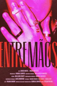 Poster to the movie "Entre Mãos" #582375