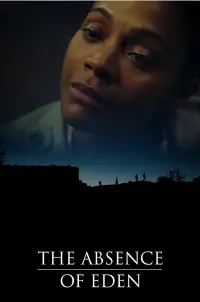 Poster to the movie "The Absence of Eden" #588782