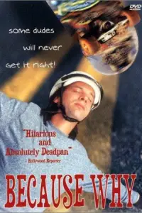 Poster to the movie "Because Why" #895753