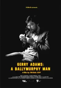 Poster to the movie "Gerry Adams: A Ballymurphy Man" #694127