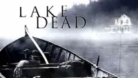 Backdrop to the movie "Lake Dead" #1063665
