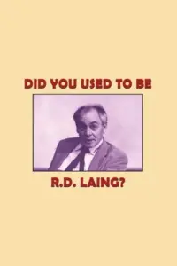 Poster to the movie "Did You Used to Be R.D. Laing?" #1211907