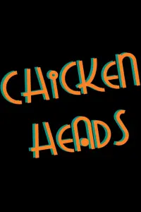 Poster to the movie "Chicken Heads" #472852