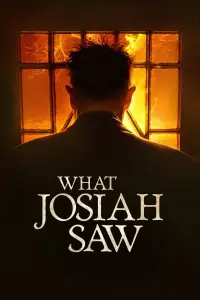 Poster to the movie "What Josiah Saw" #1084072