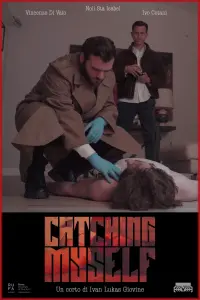 Poster to the movie "Catching Myself" #812813