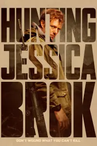 Poster to the movie "Hunting Jessica Brok" #533974