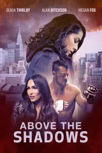 Poster to the movie "Above the Shadows" #1016205