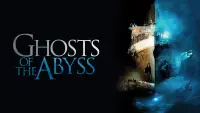 Backdrop to the movie "Ghosts of the Abyss" #994215