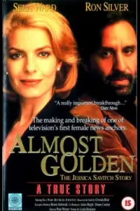 Poster to the movie "Almost Golden: The Jessica Savitch Story" #892728