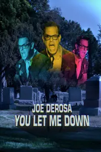 Poster to the movie "Joe DeRosa: You Let Me Down" #1179524