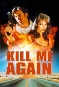 Poster to the movie "Kill Me Again" #970765