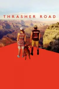 Poster to the movie "Thrasher Road" #1045967
