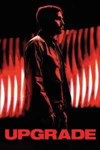 Poster to the movie "Upgrade" #945111