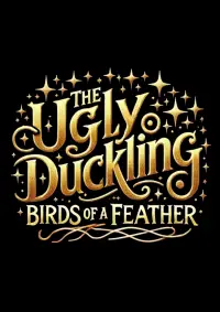 Poster to the movie "The Ugly Duckling: Birds of a Feather" #1147636