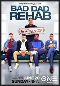 Poster to the movie "Bad Dad Rehab: The Next Session" #732047