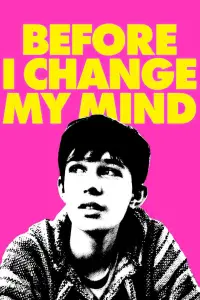 Poster to the movie "Before I Change My Mind" #730634