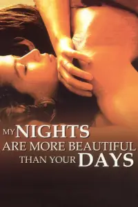 Poster to the movie "My Nights Are More Beautiful Than Your Days" #1126819
