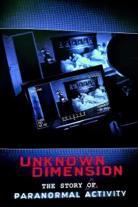 Poster to the movie "Unknown Dimension: The Story of Paranormal Activity" #978041