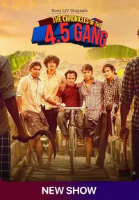 Poster to the movie "The Chronicles Of The 4.5 Gang (WEB SERIES)" #855426