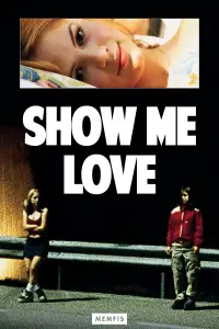 Poster to the movie "Show Me Love" #984070
