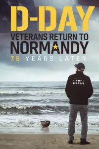 Poster to the movie "D-Day Veterans Return to Normandy - 75 Years Later" #840638