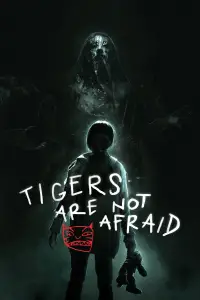Poster to the movie "Tigers Are Not Afraid" #995979