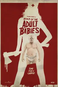 Poster to the movie "Attack of the Adult Babies" #1086867