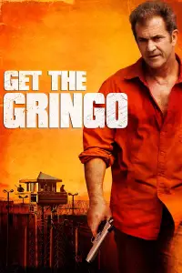 Poster to the movie "Get the Gringo" #1030483