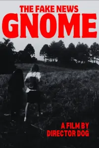 Poster to the movie "The Fake News Gnome" #515695