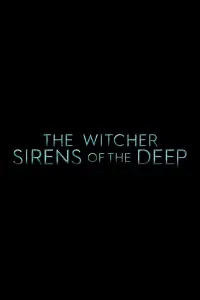 Poster to the movie "The Witcher: Sirens of the Deep" #612877