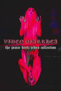Poster to the movie "VIDEO DIARRHEA: The Jamie Deetz Video Collection" #701319