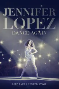 Poster to the movie "Jennifer Lopez: Dance Again" #972388