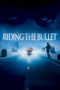 Poster to the movie "Riding the Bullet" #1092735