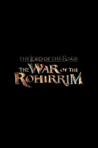 Poster to the movie "The Lord of the Rings: The War of the Rohirrim" #930716