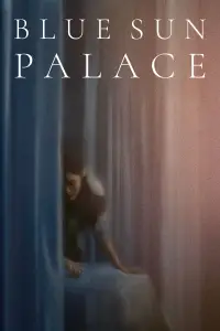 Poster to the movie "Blue Sun Palace" #1082254