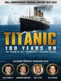 Poster to the movie "Titanic: 100 Years On" #1191518