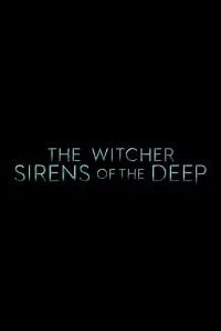 Poster to the movie "The Witcher: Sirens of the Deep" #950139