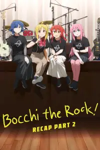 Poster to the movie "BOCCHI THE ROCK! Recap Part 2" #698275