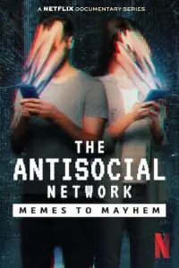 Poster to the movie "The Antisocial Network: Memes to Mayhem" #706108