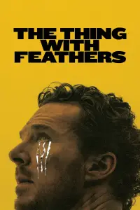 Poster to the movie "The Thing with Feathers" #533295