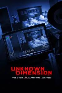 Poster to the movie "Unknown Dimension: The Story of Paranormal Activity" #978037