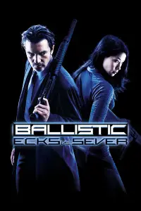 Poster to the movie "Ballistic: Ecks vs. Sever" #1159531