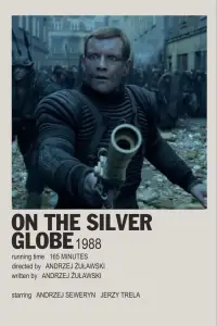 Poster to the movie "On the Silver Globe" #1086830
